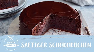 Saftiger Schokokuchen  Bester Schokoladenkuchen  echt schokoladig  Einfach Backen [upl. by Ahsiram]