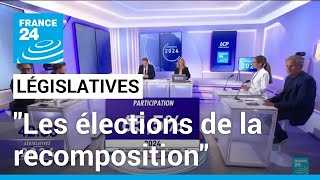 Législatives en France  quotLes élections de la recompositionquot • FRANCE 24 [upl. by Craner]