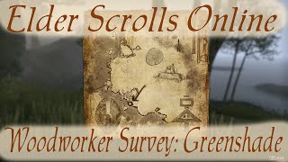 Woodworker Survey Greenshade Elder Scrolls Online [upl. by Aihsoj473]