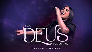 Talita Duarte  Deixa Deus Trabalhar Clipe Oficial [upl. by Coralyn]