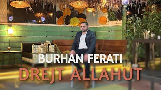 Burhan Ferati  Drejt Allahut 2024 [upl. by Llenoil767]