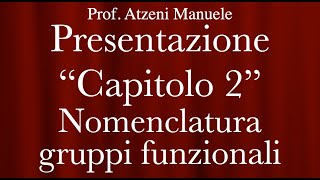 Presentazione del capitolo 2  nomenclatura dei gruppi funzionali ProfAtzeni ISCRIVITI [upl. by Gaylord]