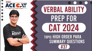 High Order Para Summary Questions  Verbal Ability Preparation for CAT 2024  Session 36 [upl. by Indnahc320]