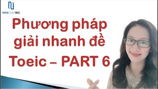 Phương pháp giải nhanh đề Toeic PART 6 [upl. by Mahgem]