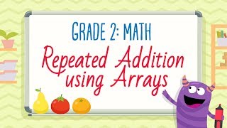 Repeated Addition using Arrays  2nd Grade Math  Kids Academy [upl. by Anaerol]