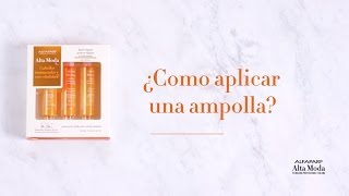 ¿Cómo aplicar una ampolla  Alfaparf Alta Moda [upl. by Ulah191]