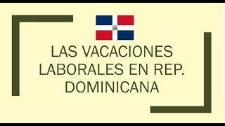 Vacaciones laborales en República Dominicana [upl. by Ossy100]