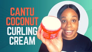 Cantu Coconut Curling Cream  Our Point Of View [upl. by Andy372]