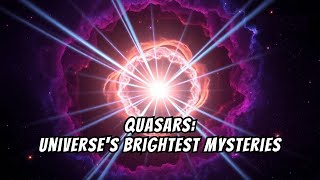 Quasars Universe Ke Sabse Bright Aur Mysterious Objects [upl. by Cordle189]