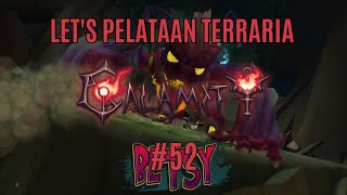 Sitten Betsy  Lets Pelataan Terraria Calamity Mod 52 [upl. by Aiuqet761]