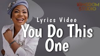 Mercy Chinwo  You Do This One  English amp French Lyrics Video  Kingdom Studio [upl. by Dori108]