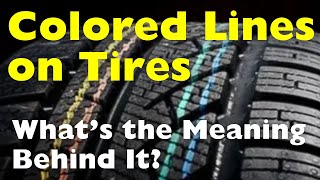 What Are Those Colored Lines on New Tires [upl. by Nivlak]