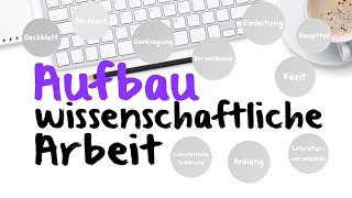 Wissenschaftliche Arbeit Aufbau ✅ Richtig gliedern amp schreiben [upl. by Lysander]