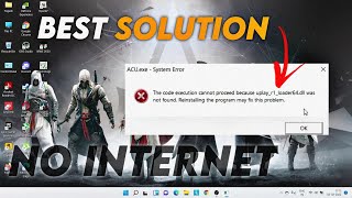 uplay r1 loader64dll Error Fix Best Solution✔️ No internet👌 [upl. by Oirrad]