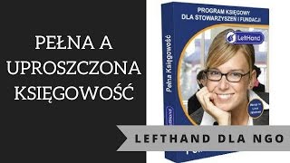 Księgowość w organizacjach pozarządowych z LeftHand  pełna a uproszczona księgowość [upl. by Nikita133]