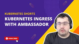 Using Ambassador for Kubernetes ingress [upl. by Toulon179]