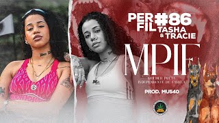 Perfil 86  Tasha e Tracie  MPIF Prod Dj MU540 [upl. by Samuelson]