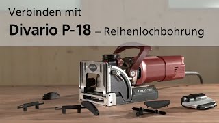 Lamello Divario P18  Reihenlochbohrung [upl. by Dacie]