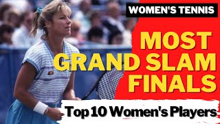 MOST GRAND SLAM FINALS  Womens Tennis  Top 10  Martina Navratilova Serena Williams Chris Evert [upl. by Plunkett]