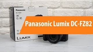 Распаковка Panasonic Lumix DCFZ82  Unboxing Panasonic Lumix DCFZ82 [upl. by Callista]