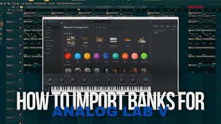 How To Import Analog Lab V Banks [upl. by Laural]