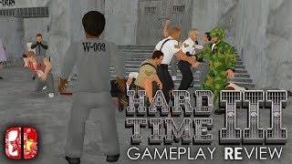 Chaotic Convict Life  Hard Time III  Gameplay Review Nintendo Switch [upl. by Jehanna]