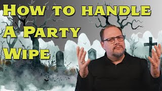 Surviving the Unthinkable How to Handle a TPK in RPGs [upl. by Akkin]