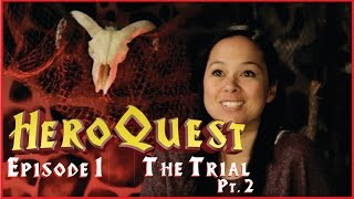 HeroQuest Episode 1  Part 2 The Trial Finale [upl. by Quinlan]