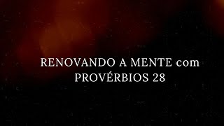 Provérbios 28  Faça as coisas certas para ter paz e segurança e escolha bem seus governantes [upl. by Htebazie]