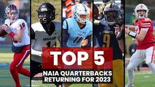 Top Five NAIA Quarterbacks returning for 2023 [upl. by Aikas]