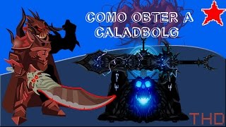 【AQW】Como Obter a Caladbolg e a Dual Caladbolg 2016 [upl. by Arrotal]