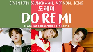 LYRICS가사 SEVENTEEN 세븐틴  도레미 DO RE MI Special Album  Semicolon [upl. by Luciano]