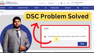 How to fix DSC Error Something Went Wrong Please Try again After Sometime on income tax portal [upl. by Weiser749]