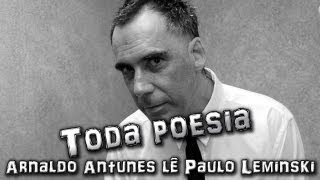 Arnaldo Antunes lê Paulo Leminski Booktrailer de quotToda poesiaquot [upl. by Johns]