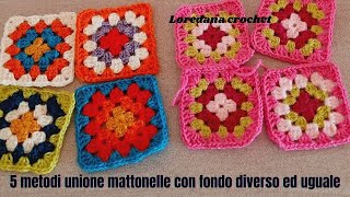 🌺5 METODI PER UNIRE LE MATTONELLE GRANY SQUARE UNCINETTO FONDO DIVERSO ED UGUALE 🌺LOREDANA CROCHET🌺 [upl. by Davey77]