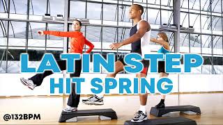 Latin Step Hits Spring Session Non Stop Mixed Compilation for Fitness And Workout 132 Bpm 💥🏃‍♂️ [upl. by Bogey]