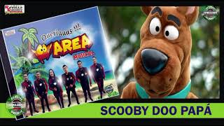 SCOOBY DOO PAPA MAREA MUSICAL  CUMBIA SON [upl. by Zulch]