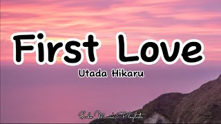 Utada Hikaru  First Love Lyrics [upl. by Nodnorb766]