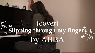 Slipping through my fingers by ABBA  cover [upl. by Seidnac]