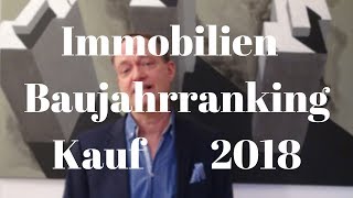 2018 Kauf Immobilienbaujahrranking [upl. by Tomchay]