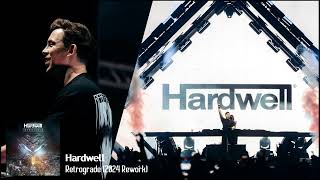 Hardwell  Retrograde 2024 Rework [upl. by Madelene]