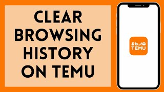 How to Clear Browsing History in Temu 2024  Browsing History Clear in Temu [upl. by Trinee314]