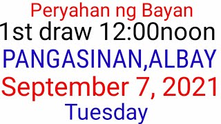 Peryahan ng Bayan  PANGASINAN ALBAY September 7 2021 1ST DRAW RESULT [upl. by Lyrahc]