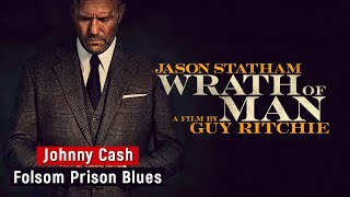 Johnny Cash  Folsom Prison Blues  Wrath of Man  Soundtrack [upl. by Netsua]