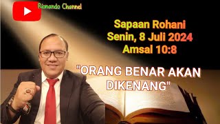 Sapaan Rohani Senin 8 Juli 2024 Amsal 107 Orang Benar Akan Dikenang [upl. by Ynaffad]