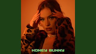 Honey Bunny [upl. by Tessler]