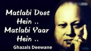 Matlabi Dost Hai Matlabi Yaar Hai  Complete Version  Nusrat Fateh Ali Khan nusratfatehalikhan [upl. by Aneelad653]