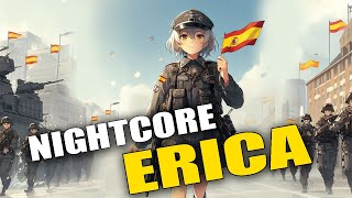 Nightcore  ¡Erica Spanish Army Song [upl. by Resneps376]