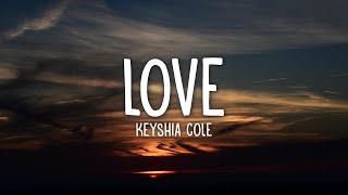 Keyshia Cole  Love Lyrics [upl. by Bayless610]