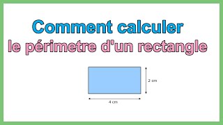 Comment calculer le périmetre dun rectangle formule périmètre rectangle [upl. by Eniawed]